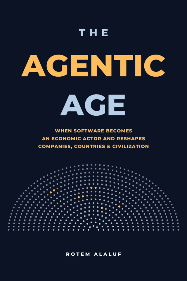 The Agentic Age, by Rotem Alaluf